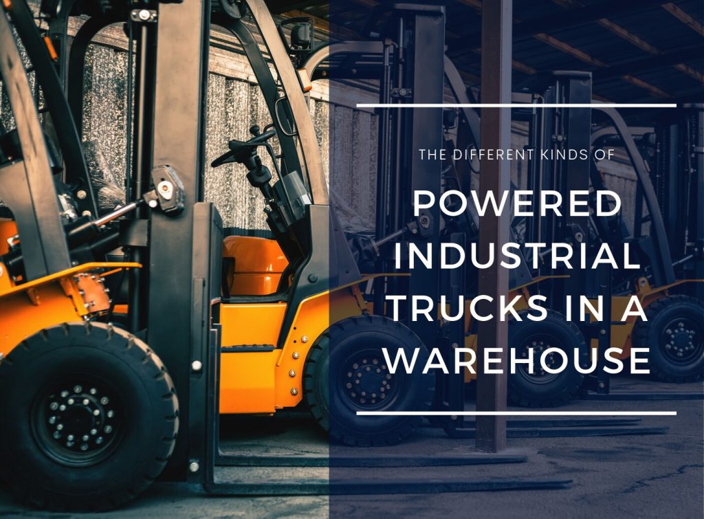The Different Kinds of Powered Industrial Trucks in a Warehouse